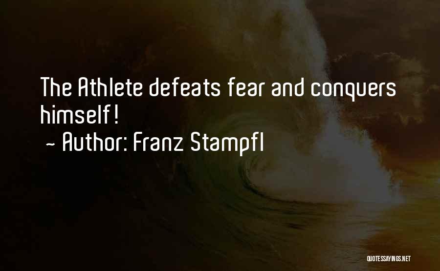 Franz Stampfl Quotes 1407551