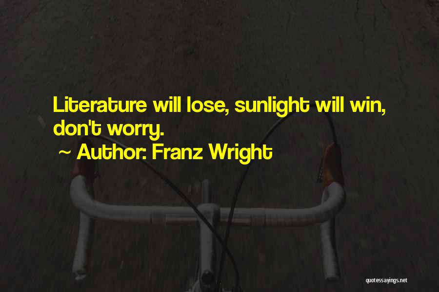 Franz Wright Quotes 1259166