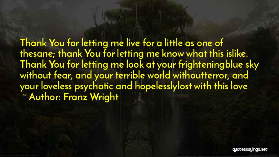 Franz Wright Quotes 130626