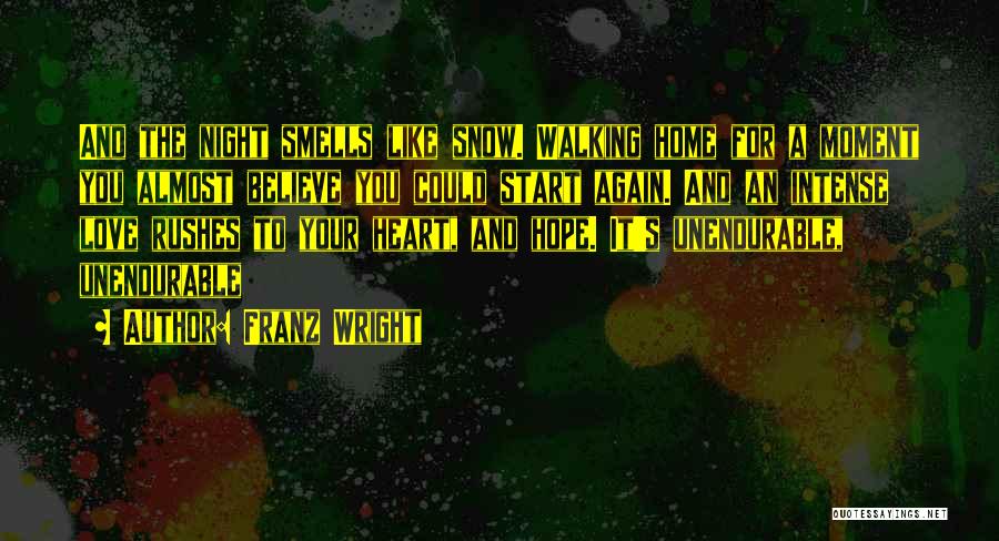 Franz Wright Quotes 1759456
