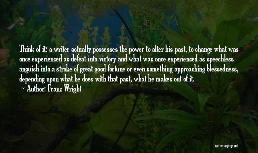 Franz Wright Quotes 1770769