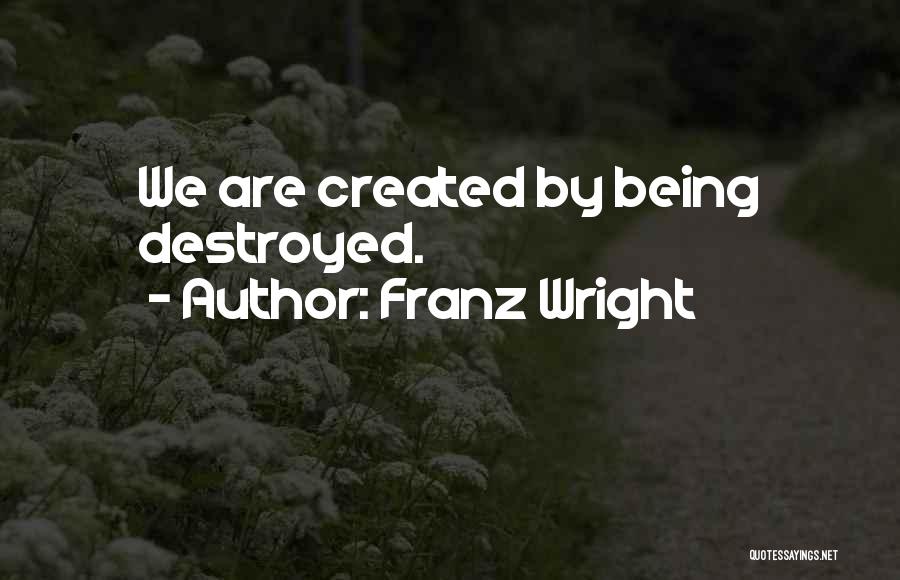 Franz Wright Quotes 1853373