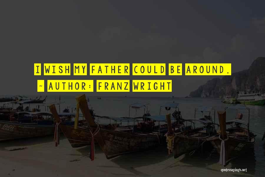 Franz Wright Quotes 497532