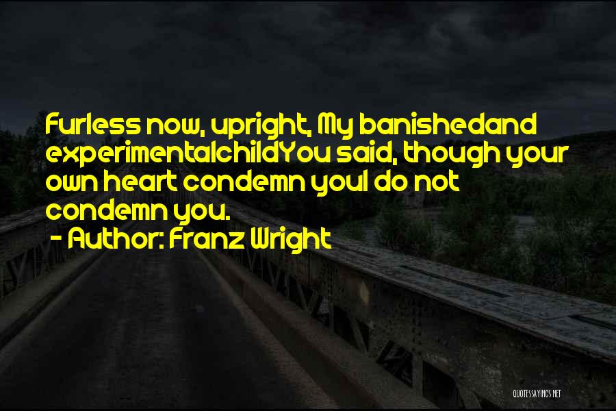 Franz Wright Quotes 559210