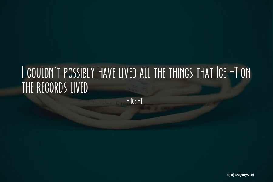 Frascati Wine Quotes By Ice-T Frascati Wine Quotes By Ice-T