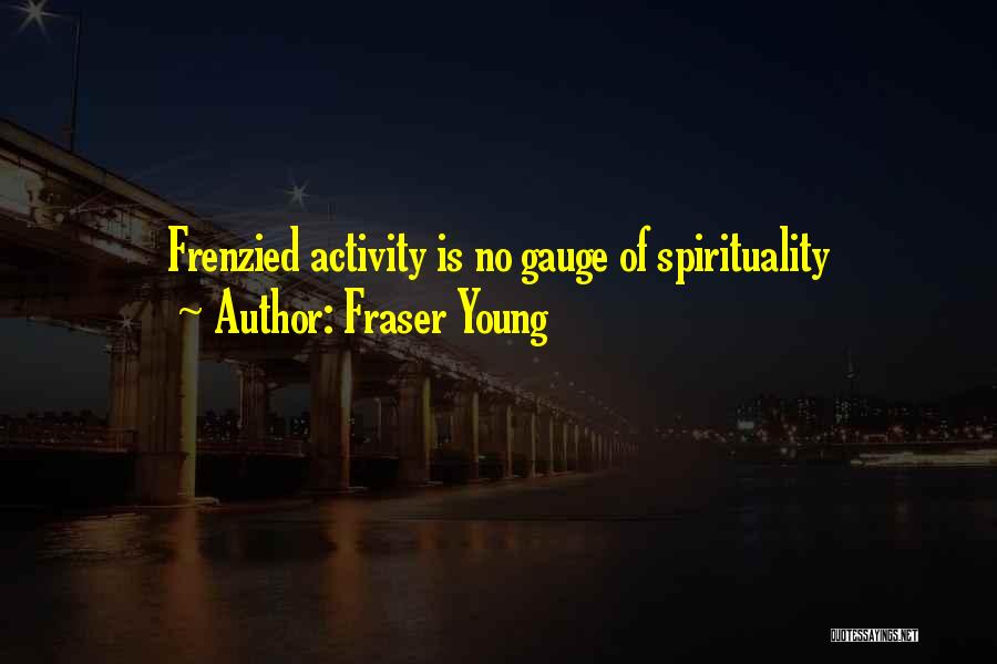 Fraser Young Quotes 1277846