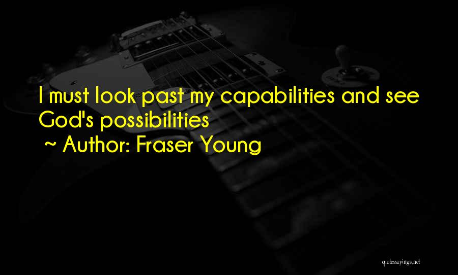 Fraser Young Quotes 2099784