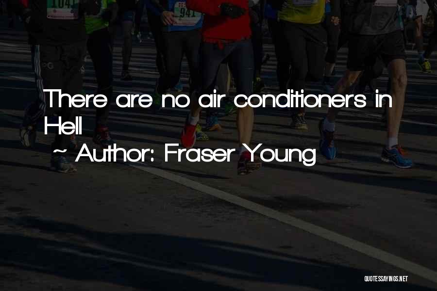 Fraser Young Quotes 2195481