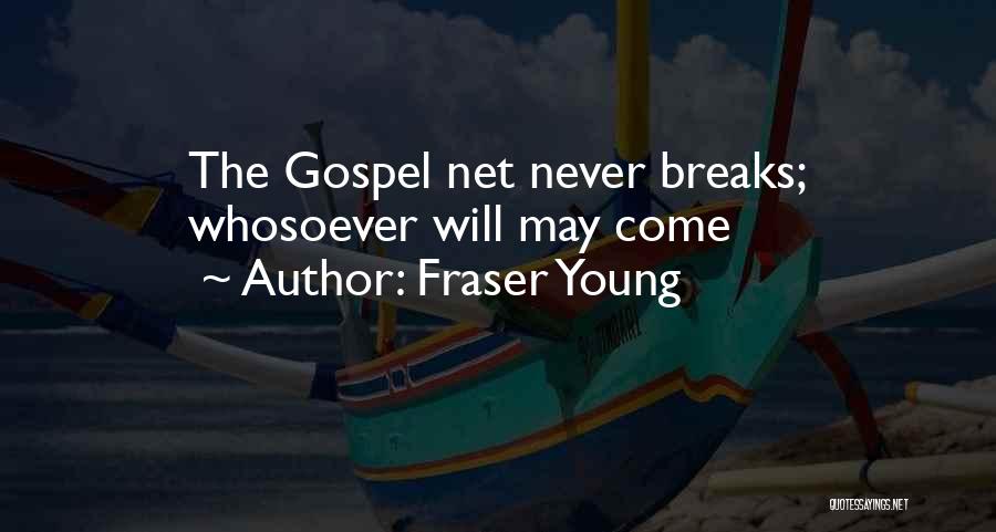 Fraser Young Quotes 378785
