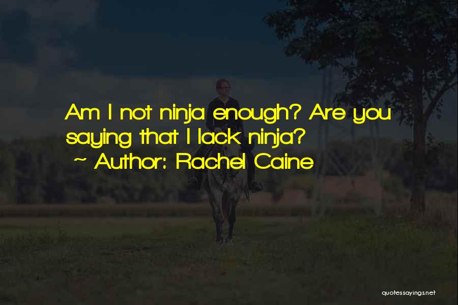 Frases Quotes By Rachel Caine