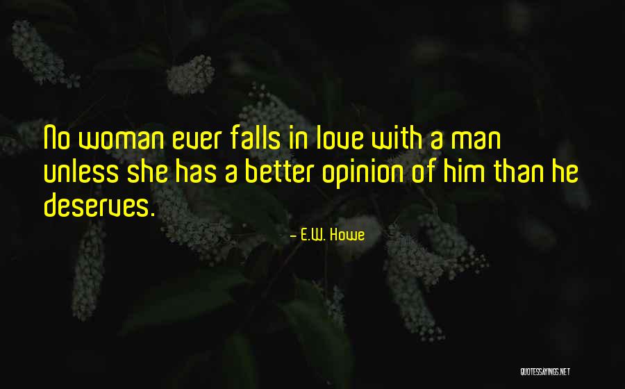 Frasier Bebe Quotes By E.W. Howe Frasier Bebe Quotes By E.W. Howe