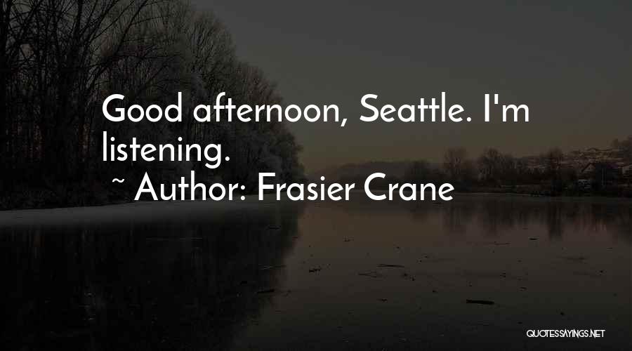 Frasier Quotes By Frasier Crane