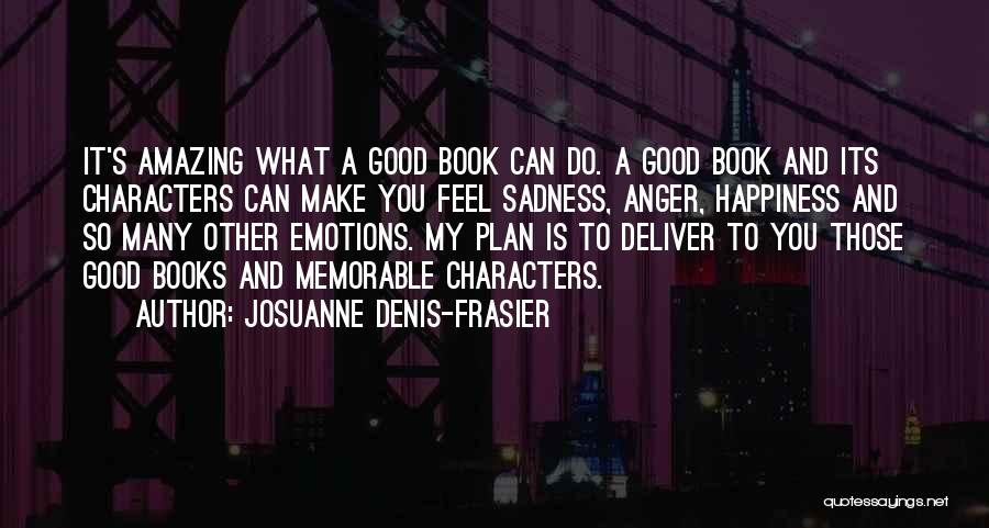 Frasier Quotes By Josuanne Denis-Frasier
