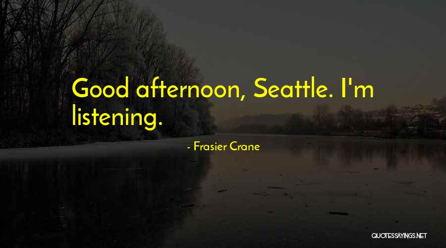 Frasier Seattle Quotes By Frasier Crane Frasier Seattle Quotes By Frasier Crane