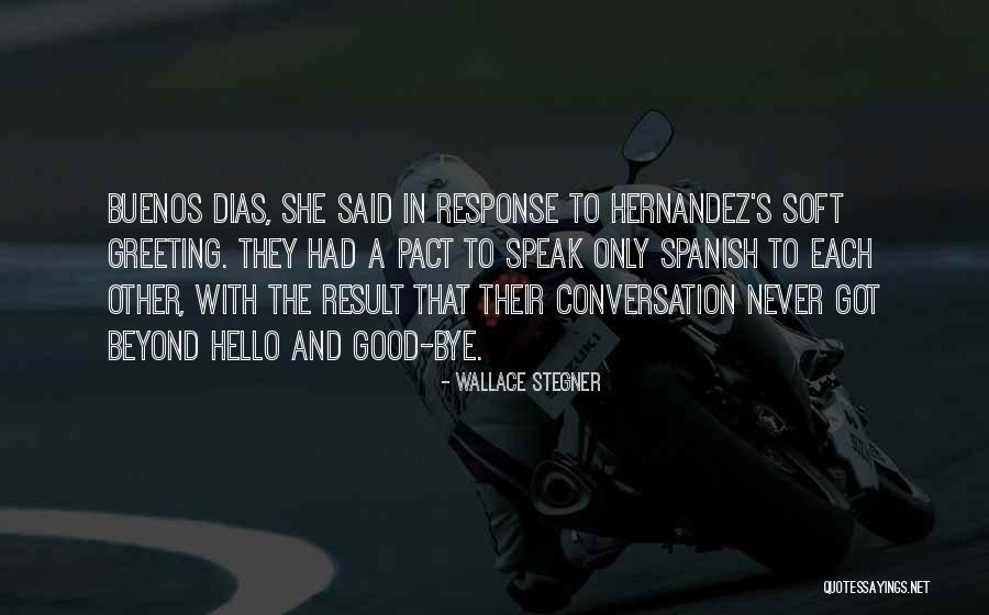 Frassinoro Quotes By Wallace Stegner Frassinoro Quotes By Wallace Stegner