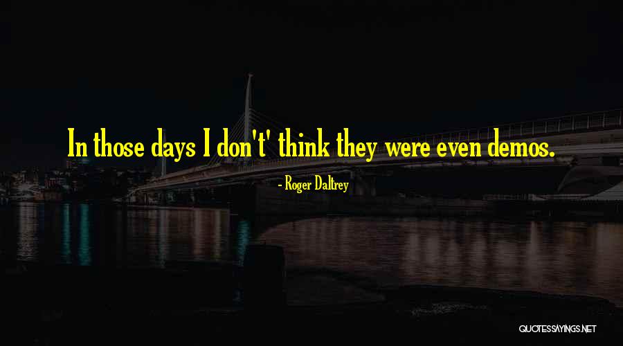 Fratellini Bucuresti Quotes By Roger Daltrey Fratellini Bucuresti Quotes By Roger Daltrey