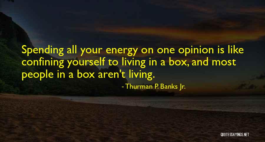 Frateme Quotes By Thurman P. Banks Jr. Frateme Quotes By Thurman P. Banks Jr.