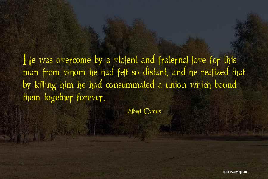 Fraternal Quotes By Albert Camus