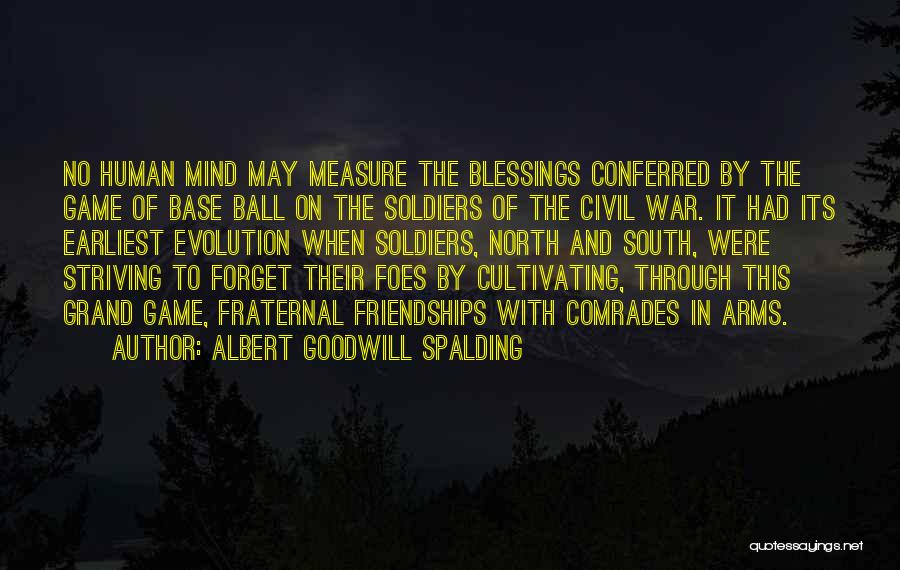 Fraternal Quotes By Albert Goodwill Spalding