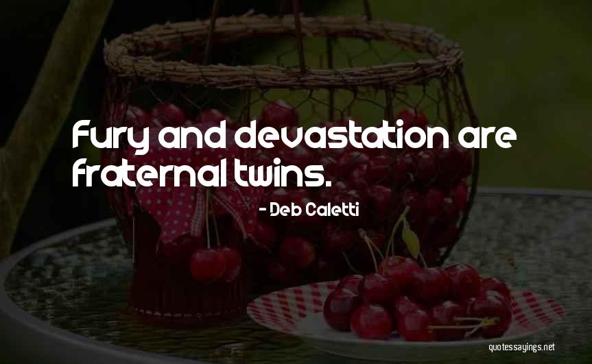 Fraternal Quotes By Deb Caletti Fraternal Quotes By Deb Caletti