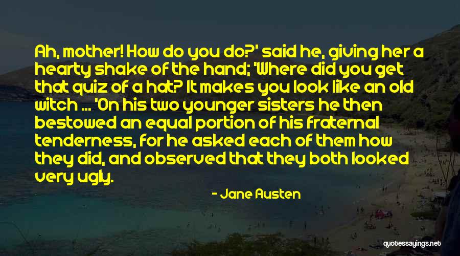 Fraternal Quotes By Jane Austen