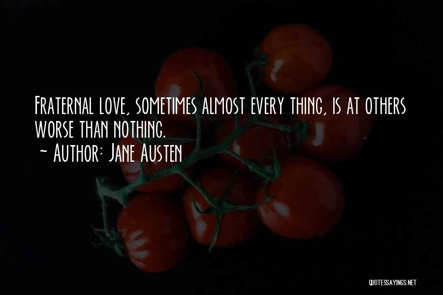 Fraternal Quotes By Jane Austen