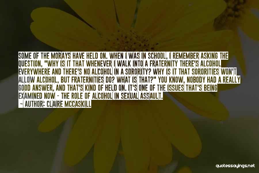 Fraternities Quotes By Claire McCaskill