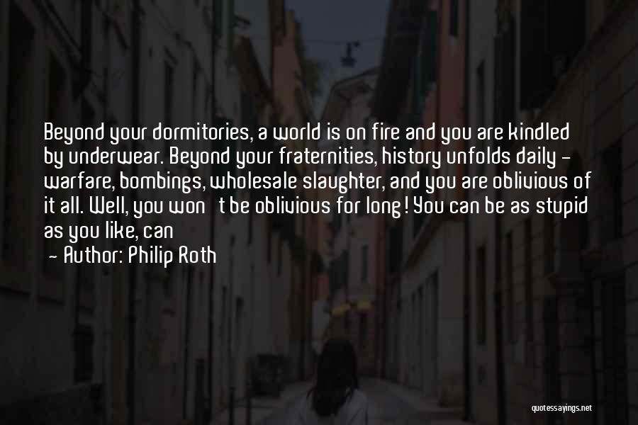 Fraternities Quotes By Philip Roth