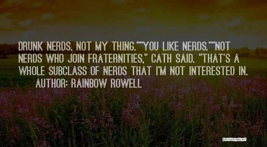 Fraternities Quotes By Rainbow Rowell