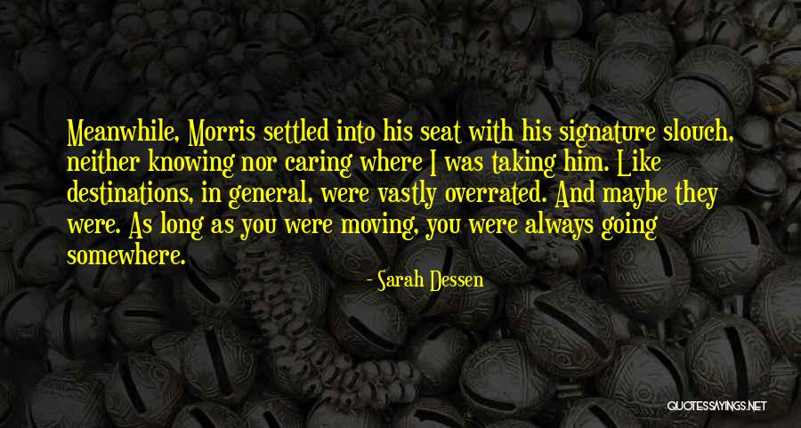 Fraternity And Social Friendship Quotes By Sarah Dessen Fraternity And Social Friendship Quotes By Sarah Dessen