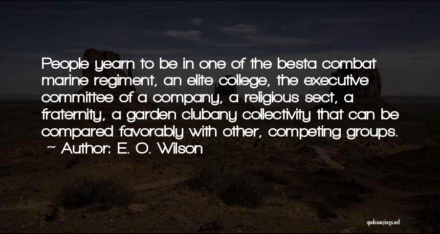 Fraternity Quotes By E. O. Wilson