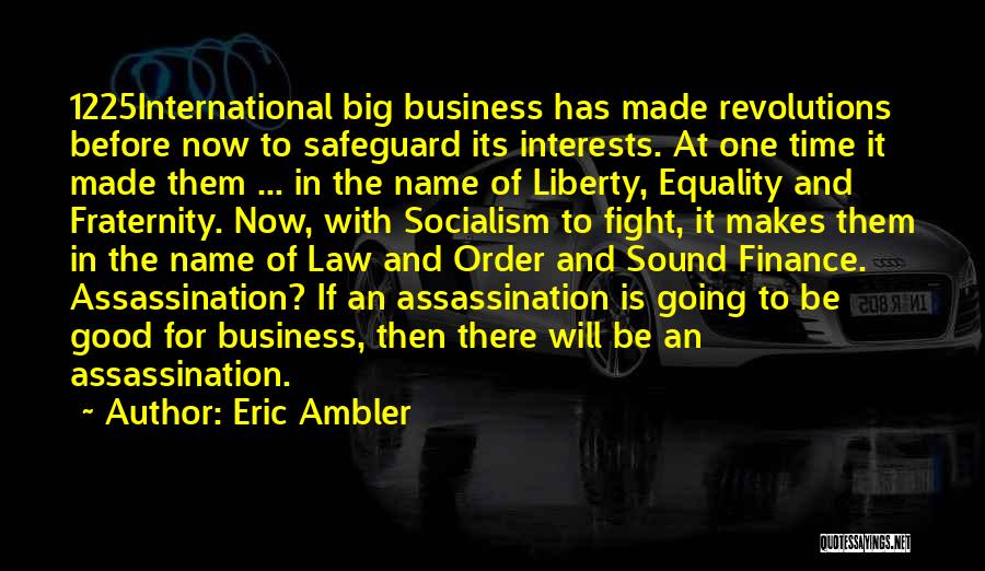 Fraternity Quotes By Eric Ambler