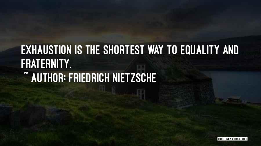 Fraternity Quotes By Friedrich Nietzsche