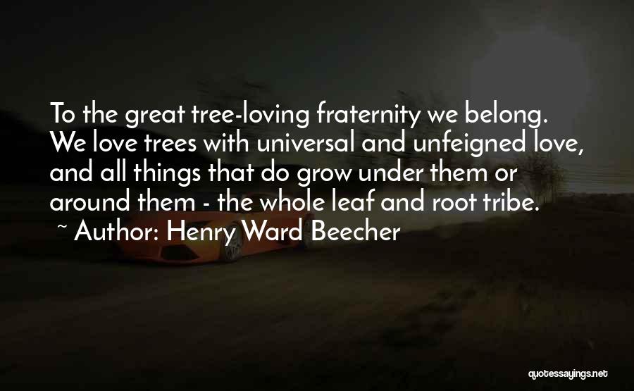 Fraternity Quotes By Henry Ward Beecher