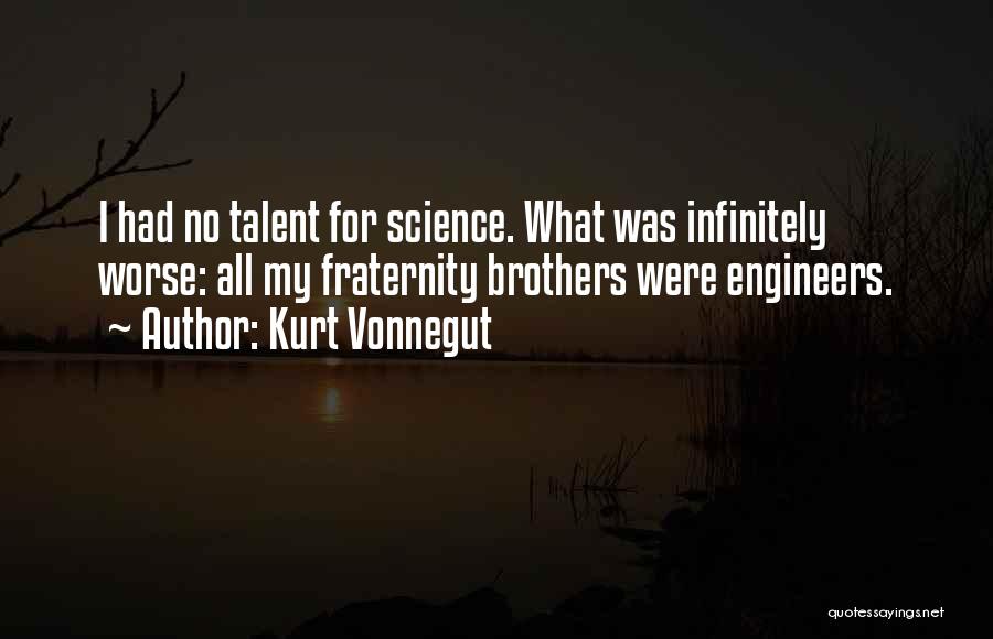 Fraternity Quotes By Kurt Vonnegut