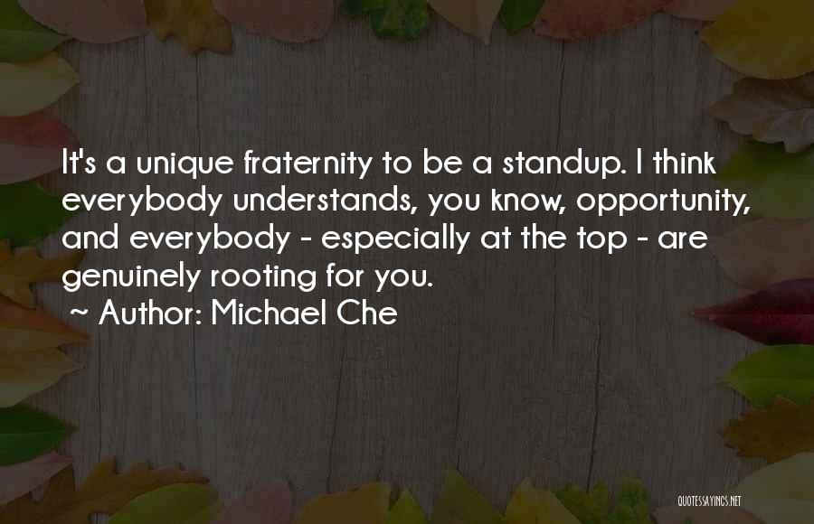 Fraternity Quotes By Michael Che