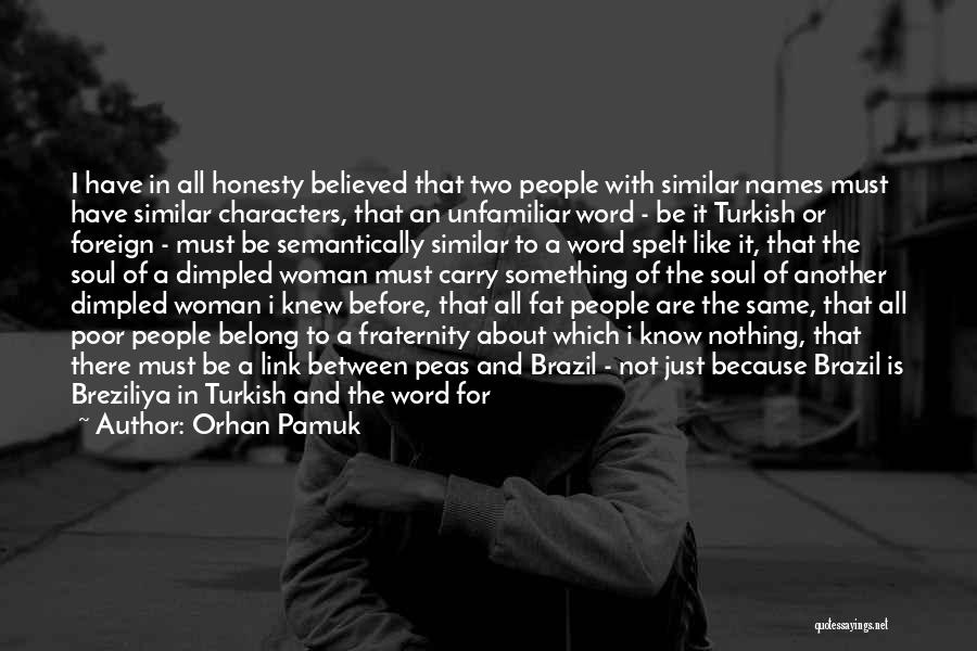 Fraternity Quotes By Orhan Pamuk