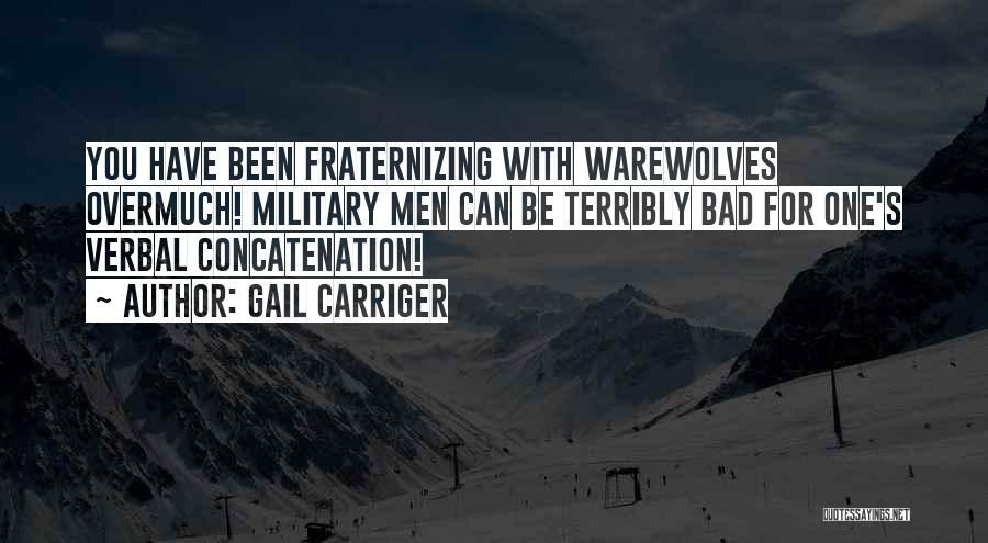 Fraternizing Quotes By Gail Carriger
