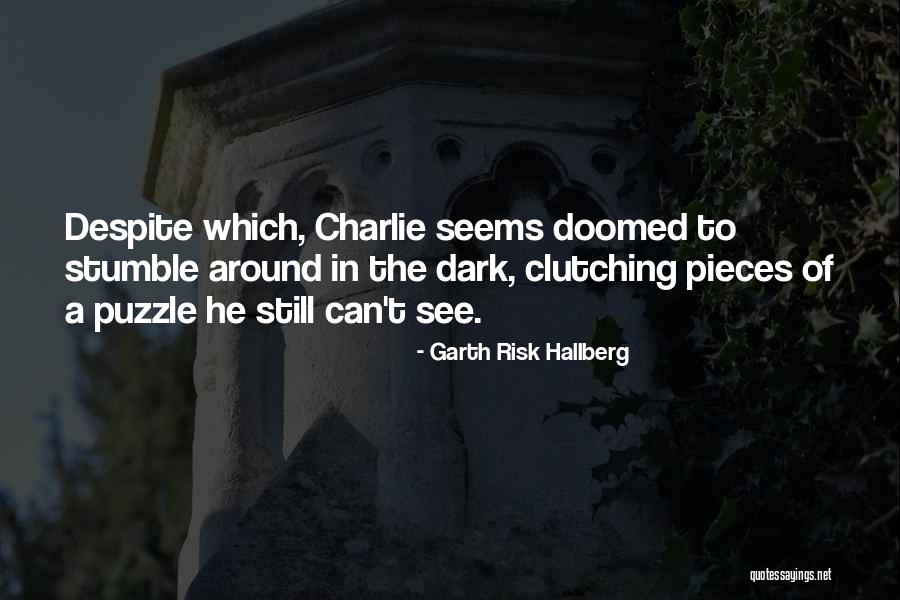 Fratini Brunei Quotes By Garth Risk Hallberg Fratini Brunei Quotes By Garth Risk Hallberg