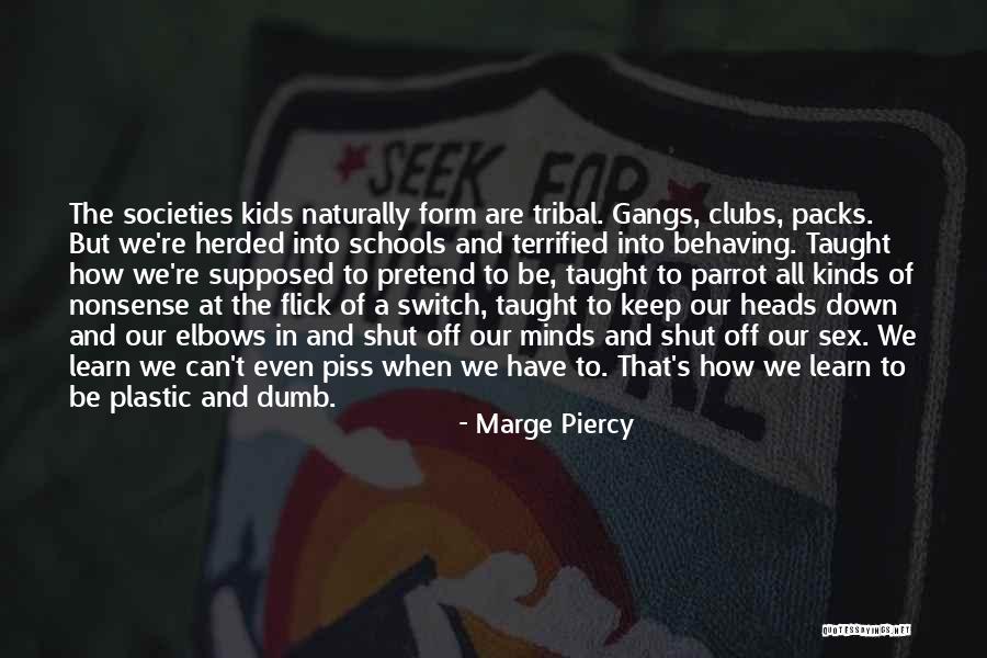 Fratricidal Destroyer Quotes By Marge Piercy Fratricidal Destroyer Quotes By Marge Piercy