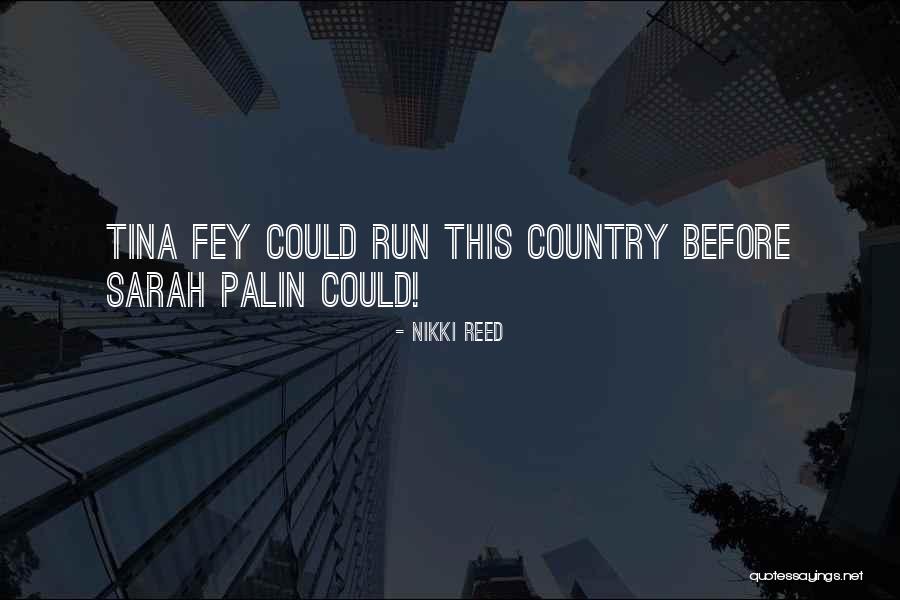 Fratty Feats Quotes By Nikki Reed Fratty Feats Quotes By Nikki Reed