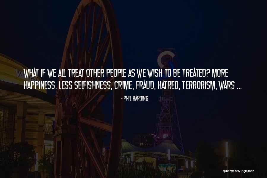 Fraud Friendship Quotes By Phil Harding Fraud Friendship Quotes By Phil Harding