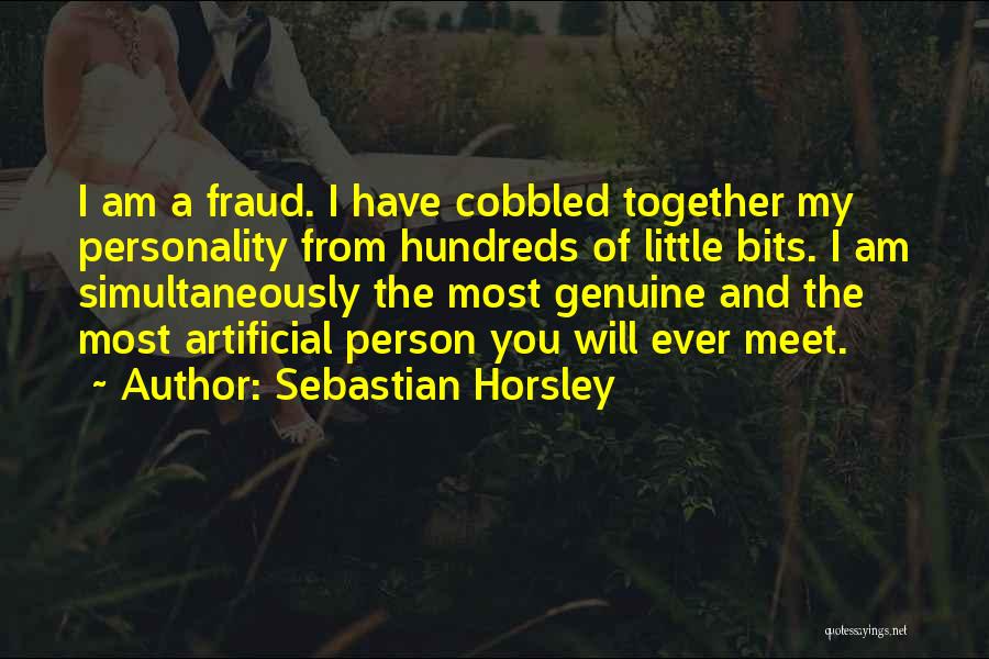 Fraud Person Quotes By Sebastian Horsley