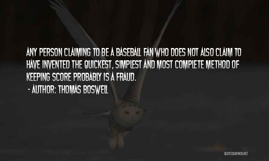 Fraud Person Quotes By Thomas Boswell