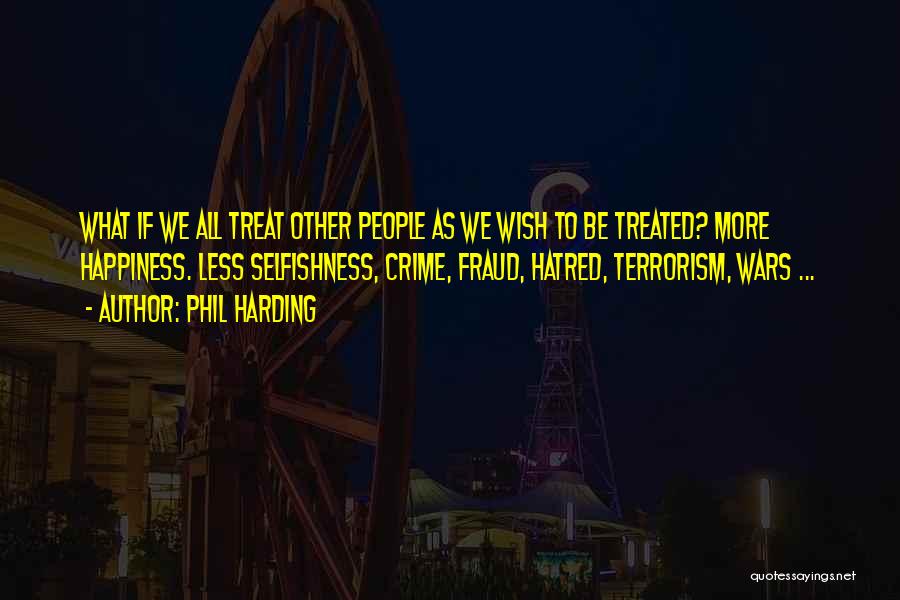 Fraud Relationship Quotes By Phil Harding