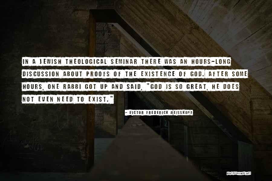 Fraudulent People Quotes By Victor Frederick Weisskopf Fraudulent People Quotes By Victor Frederick Weisskopf