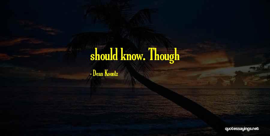 Fraumane Quotes By Dean Koontz Fraumane Quotes By Dean Koontz