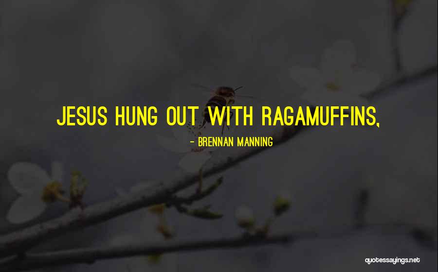Frautschi Jennifer Quotes By Brennan Manning Frautschi Jennifer Quotes By Brennan Manning