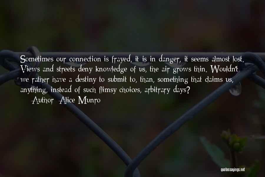 Frayed Quotes By Alice Munro