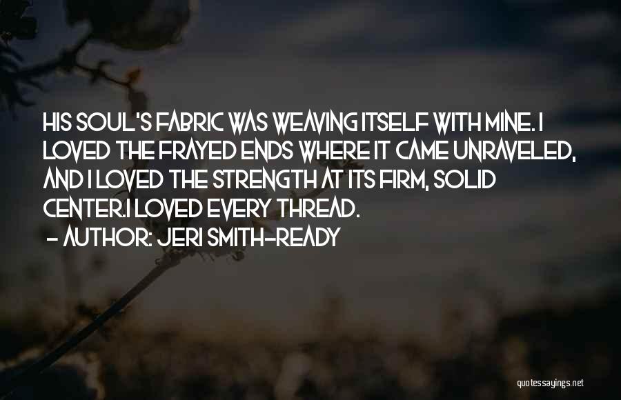 Frayed Quotes By Jeri Smith-Ready